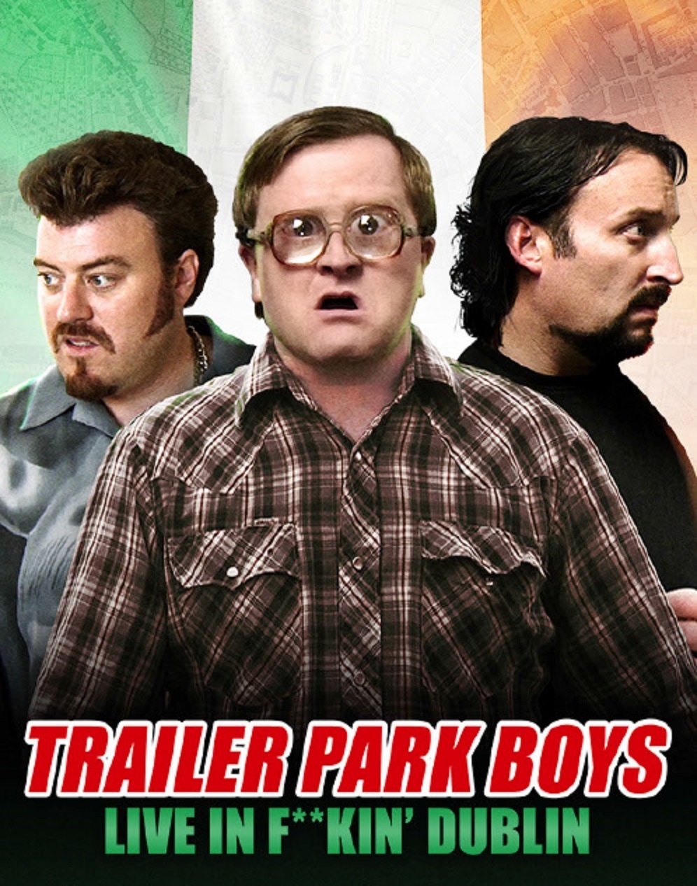 Trailer Park Boys: Live in F**kin' Dublin (2014)